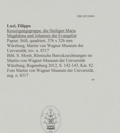 Rückseite von Martin von Wagner Museum der Universität [https://www.deutsche-digitale-bibliothek.de/content/lizenzen/rv-ez/] Kreuzigungsgruppe, die Heiligen Maria Magdalena und Johannes der Evangelist - , bh595013_recto. Foto.