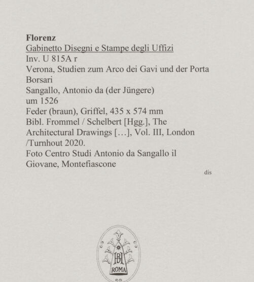 Rückseite von Centro Studi Antonio Sangallo il Giovane, Montefiascone [http://creativecommons.org/publicdomain/mark/1.0/] Verona, Studien zum Arco dei Gavi und der Porta Borsari - , bh595401_recto. Foto.