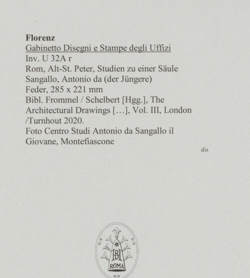 Rückseite von Centro Studi Antonio Sangallo il Giovane, Montefiascone [http://creativecommons.org/publicdomain/mark/1.0/] Rom, Alt-St. Peter, Studien zu einer Säule - , bh595409_recto. Foto.