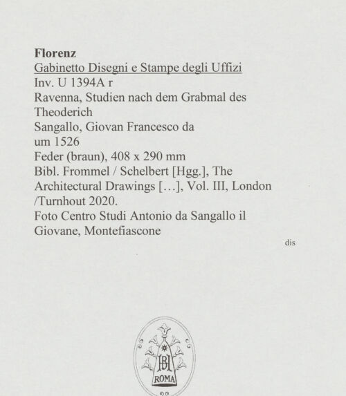 Rückseite von Centro Studi Antonio Sangallo il Giovane, Montefiascone [https://www.deutsche-digitale-bibliothek.de/content/lizenzen/rv-ez/] Ravenna, Studien nach dem Grabmal des Theoderich - , bh595459_recto. Foto.