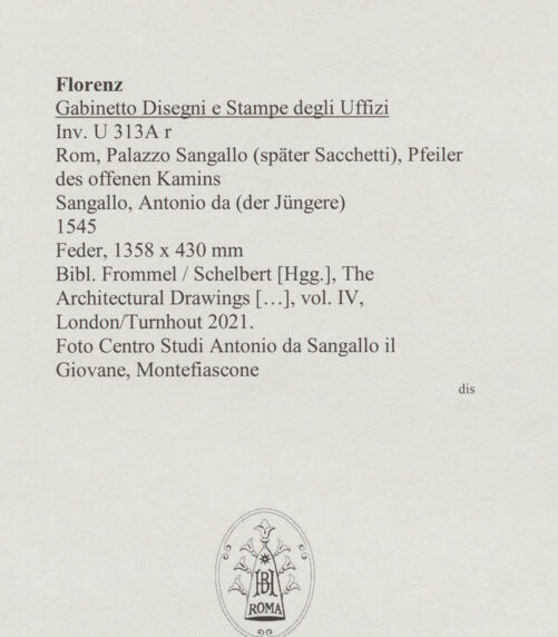 Rückseite von Centro Studi Antonio Sangallo il Giovane, Montefiascone [https://www.deutsche-digitale-bibliothek.de/content/lizenzen/rv-ez/] Rom, Palazzo Sangallo (später Sacchetti), Pfeiler des offenen Kamins - , bh595514_recto. Foto.