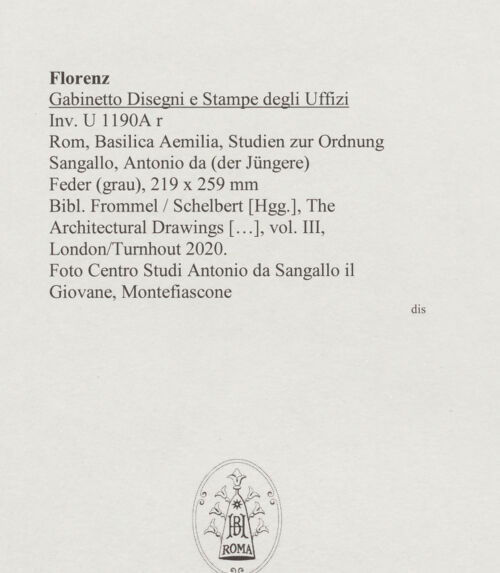 Rückseite von Centro Studi Antonio Sangallo il Giovane, Montefiascone [https://www.deutsche-digitale-bibliothek.de/content/lizenzen/rv-ez/] Rom, Basilica Aemilia, Studien zur Ordnung - , bh595532_recto. Foto.