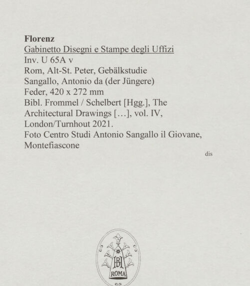 Rückseite von Centro Studi Antonio Sangallo il Giovane, Montefiascone [https://www.deutsche-digitale-bibliothek.de/content/lizenzen/rv-ez/] Rom, Alt-St. Peter, Gebälkstudie - , bh595564_recto. Foto.