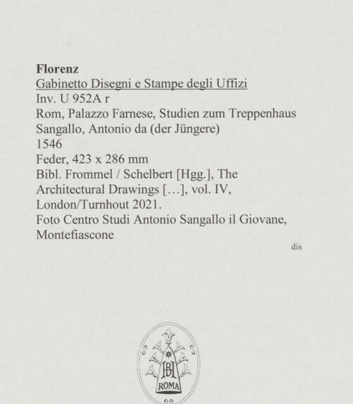 Rückseite von Centro Studi Antonio Sangallo il Giovane, Montefiascone [https://www.deutsche-digitale-bibliothek.de/content/lizenzen/rv-ez/] Rom, Palazzo Farnese, Studien zum Treppenhaus - , bh595583_recto. Foto.