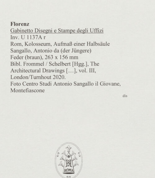 Rückseite von Centro Studi Antonio Sangallo il Giovane, Montefiascone [https://www.deutsche-digitale-bibliothek.de/content/lizenzen/rv-ez/] Rom, Kolosseum, Halbsäule mit Basis und Kapitell der ersten Ordnung im Profil - , bh595671_recto. Foto.