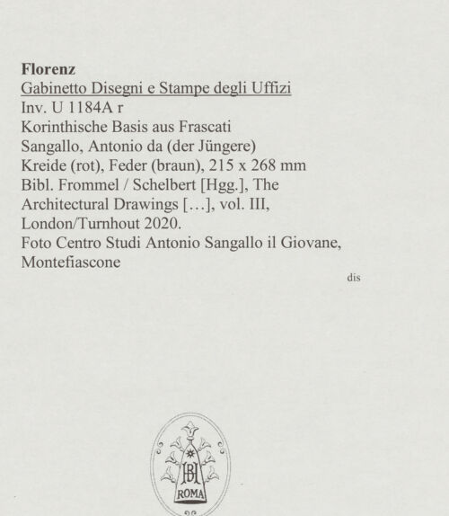 Rückseite von Centro Studi Antonio Sangallo il Giovane, Montefiascone [https://www.deutsche-digitale-bibliothek.de/content/lizenzen/rv-ez/] Korinthische Basis aus Frascati - , bh595708_recto. Foto.