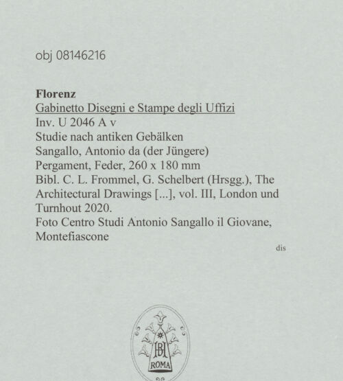 Rückseite von Centro Studi Antonio Sangallo il Giovane, Montefiascone [https://www.deutsche-digitale-bibliothek.de/content/lizenzen/rv-ez/] Studie nach antiken Gebälken - , bh600604_recto. Foto.