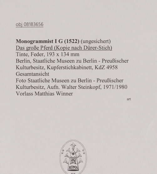 Rückseite von Staatliche Museen zu Berlin - Preußischer Kulturbesitz [https://www.deutsche-digitale-bibliothek.de/content/lizenzen/rv-ez/] Das große Pferd (Kopie nach Dürer-Stich) - Gesamtansicht, bh607313_recto. Foto: Steinkopf, Walter.