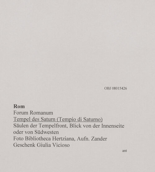 Rückseite von Bibliotheca Hertziana [https://www.deutsche-digitale-bibliothek.de/content/lizenzen/rv-fz/] Tempel des Saturn - Säulen der Tempelfront, Blick von der Innenseite / von Südwesten, bh610070_recto. Foto: Zander, Giuseppe?.